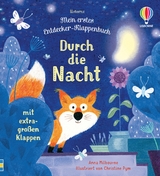 Mein erstes Entdecker-Klappenbuch: Durch die Nacht - Anna Milbourne