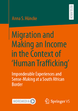 Migration and Making an Income in the Context of ‘Human Trafficking’ - Anna S. Hüncke