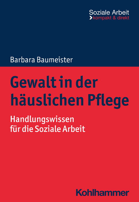 Gewalt in der häuslichen Pflege - Barbara Baumeister