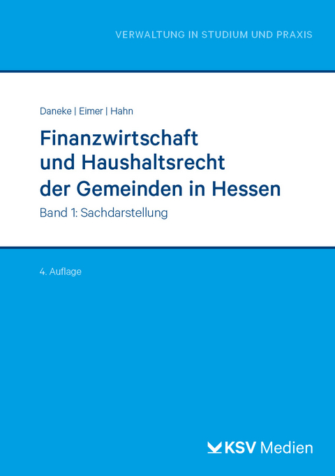 Finanzwirtschaft und Haushaltsrecht der Gemeinden in Hessen - Uwe Daneke, Angelika Eimer, Dieter Hahn