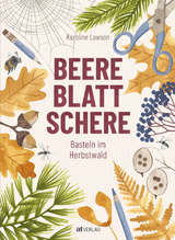 Beere, Blatt, Schere - Karoline Lawson