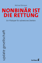 Nonbinär ist die Rettung - Michael Ebmeyer