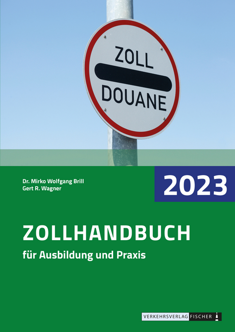 Zollhandbuch 2023 - Dr. Mirko Wolfgang Brill, Gerd Wagner