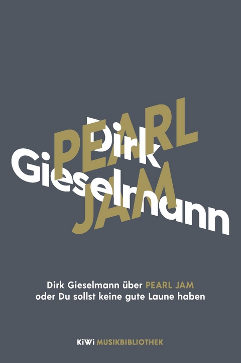 Dirk Gieselmann über Pearl Jam oder Du sollst keine gute Laune haben - Dirk Gieselmann