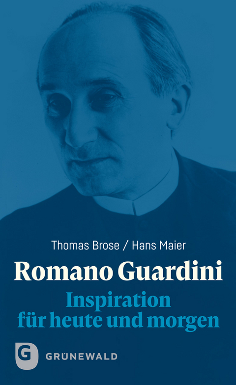 Romano Guardini - Thomas Brose, Hans Maier