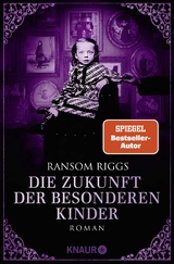 Die Zukunft der besonderen Kinder - Ransom Riggs