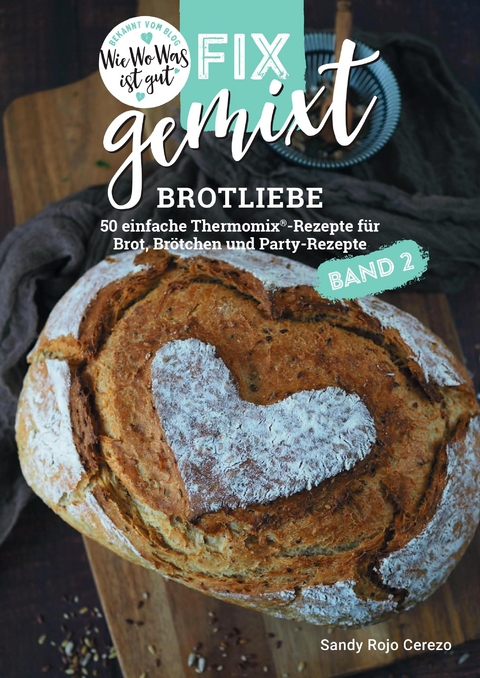 Fix gemixt - Brotliebe (Band 2) - Sandy Rojo Cerezo