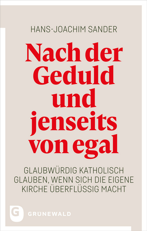 Nach der Geduld und jenseits von egal - Hans-Joachim Sander