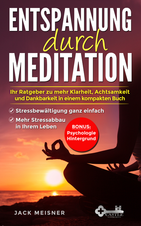 Entspannung durch Meditation - Jack Meisner