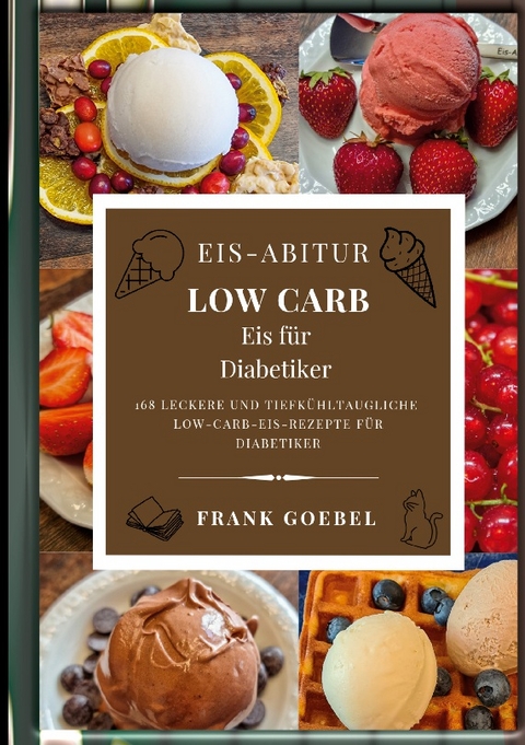 Eis-Abitur Low Carb - Frank Goebel