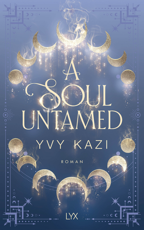 A Soul Untamed - Yvy Kazi