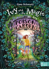 Ivy und die Magie des Poison Garden - Gesa Schwartz