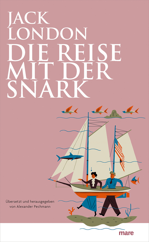 Die Reise mit der Snark - Jack London