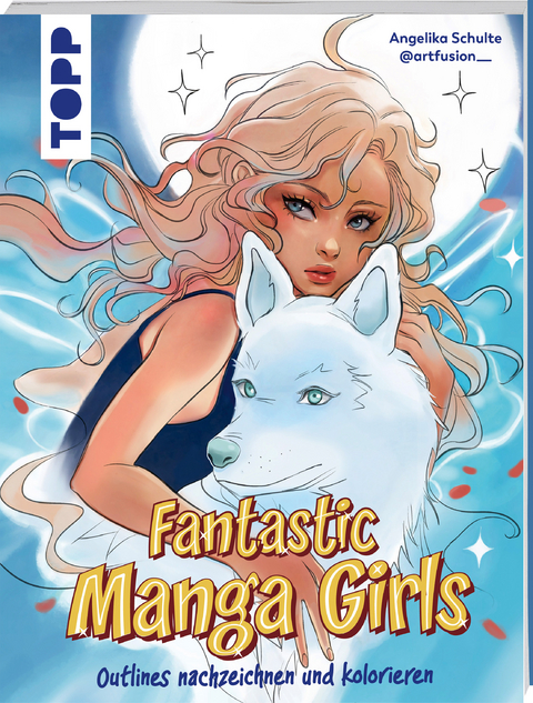 Fantastic Manga Girls - Angelika Schulte