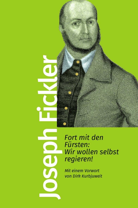 Fort mit den Fürsten: Wir wollen selbst regieren! - Joseph Fickler