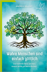 Wahre Menschen sind einfach göttlich - Andrea Gillert