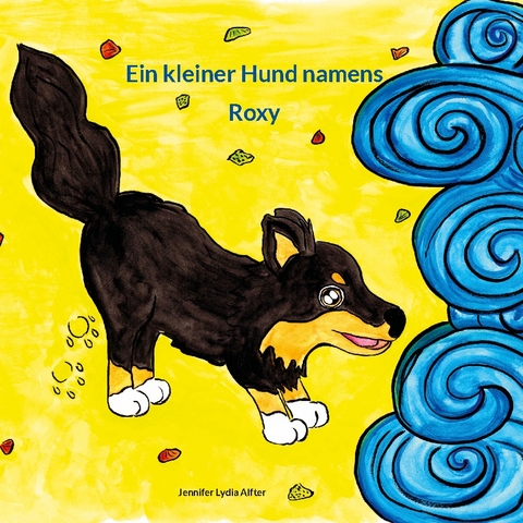 Ein kleiner Hund namens Roxy - Jennifer Lydia Alfter