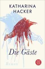 Die Gäste - Katharina Hacker