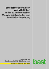 Einsatzmöglichkeiten von VR-Brillen in der experimentellen Verkehrssicherheits- und Mobilitätsforschung - Christina Platho, Silvio Tristram, Stefan Kupschick