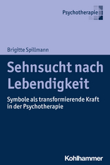 Sehnsucht nach Lebendigkeit - Brigitte Spillmann