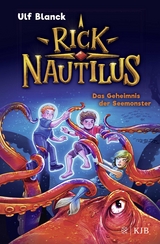 Rick Nautilus – Das Geheimnis der Seemonster - Ulf Blanck