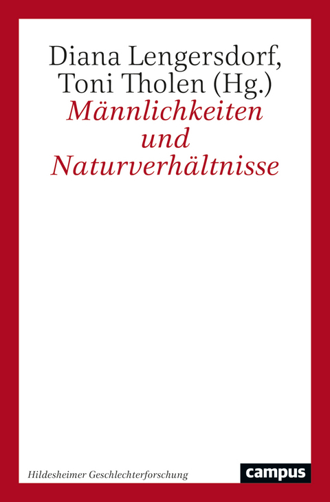 Männlichkeiten und Naturverhältnisse - 