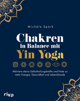 Chakren in Balance mit Yin Yoga - Michéle Spörk