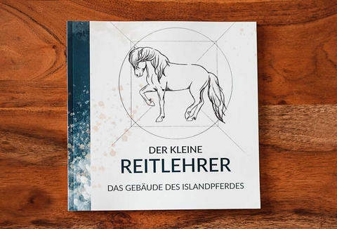 Der kleine Reitlehrer - das Gebäude des Islandpferdes - Svenja Linder, Melanie Schieß