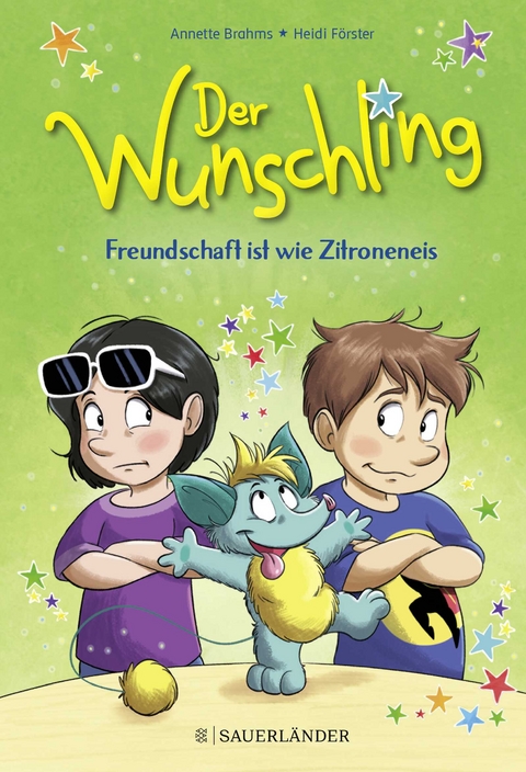 Der Wunschling – Freundschaft ist wie Zitroneneis - Annette Brahms