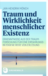 Traum und Wirklichkeit menschlicher Existenz - Jan-Hendrik Mönch