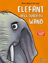 Elefant will durch die Wand - Britta Sabbag