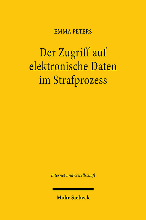 Der Zugriff auf elektronische Daten im Strafprozess - Emma Peters