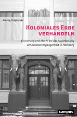 Koloniales Erbe verhandeln - Georg Krajewsky