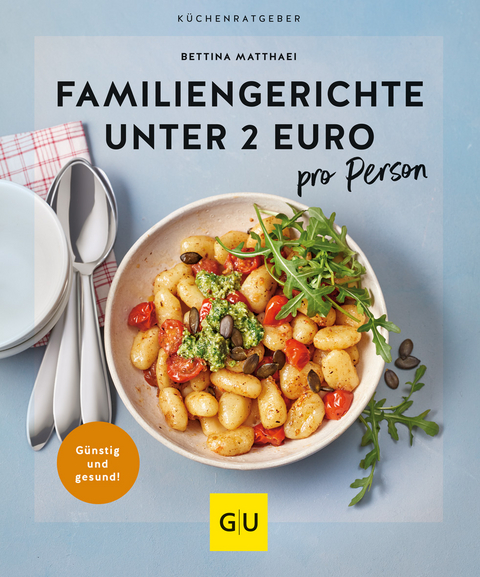 Familiengerichte unter 2 Euro pro Person - Bettina Matthaei