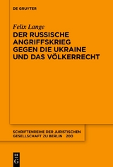 Der russische Angriffskrieg gegen die Ukraine und das Völkerrecht - Felix Lange