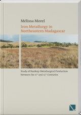 Iron Metallurgy in Northeastern Madagascar: - Mélissa Morel