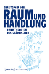 Raum und Handlung - phil. habil. Christopher Dell