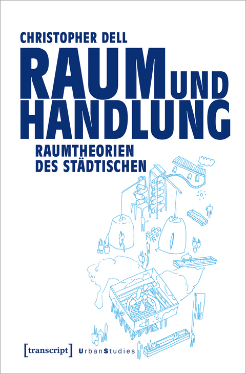 Raum und Handlung - phil. habil. Christopher Dell