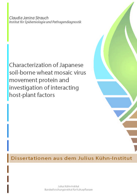 Characterization of Japanese soil-borne wheat mosaic virus movement protein and investigation of interacting host-plant factors - Claudia Janina Strauch