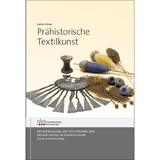 Prähistorische Textilkunst - Karina Grömer