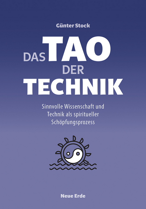 Das Tao der Technik - Günter Stock