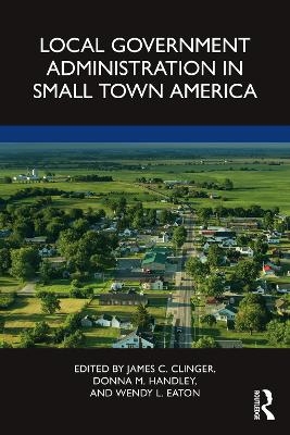 Local Government Administration in Small Town America - 