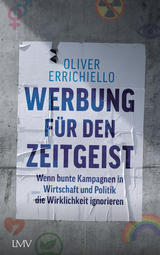 Werbung für den Zeitgeist - Oliver Carlo Errichiello