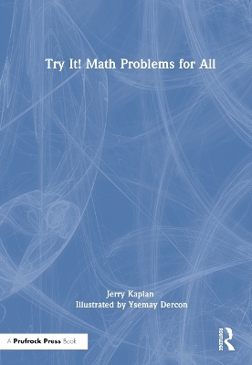 Try It! Math Problems for All - Jerry Kaplan