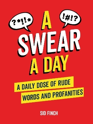 A Swear A Day - Sid Finch