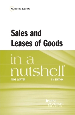 Sales and Leases of Goods in a Nutshell - Anne Lawton