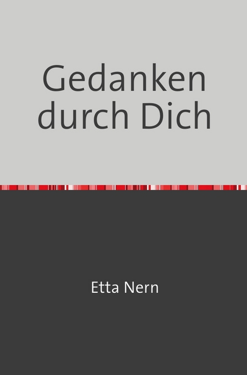 Gedanken durch Dich - Etta Nern