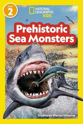 National Geographic Readers Prehistoric Sea Monsters (Level 2) - National Geographic Kids