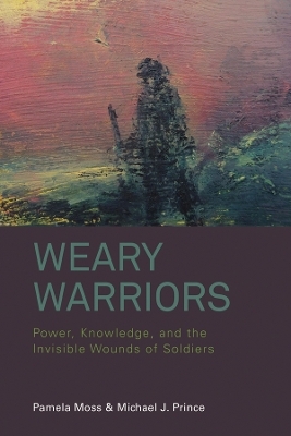 Weary Warriors - Pamela Moss, Michael J. Prince