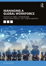 Managing a Global Workforce - Vance, Charles; Paik, Yongsun; Froese, Fabian Jintae; Andersen, Torben